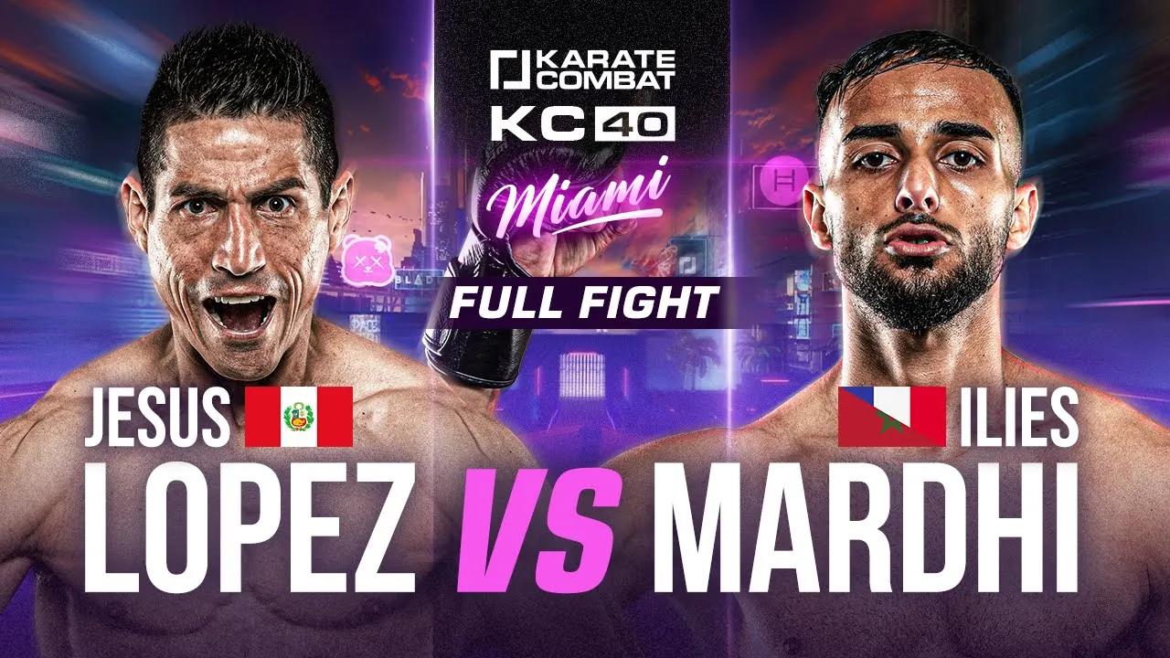 FULL FIGHT: Jesus Lopez vs Ilies Mardhi | KC40